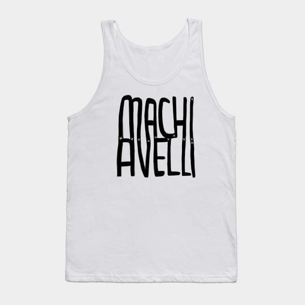 Machiavelli Tank Top by badlydrawnbabe